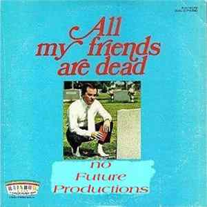 Masterfully Racy - All My Friends Are Dead Album
