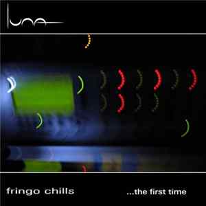Fringo Chills - ...The First Time Album