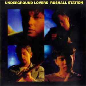 Underground Lovers - Rushall Station Album