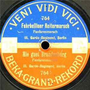 III. Garde-Regiment, Berlin - Fehrbelliner Reitermarsch / Hie Guet Brandenburg / La Paloma / Sinecura Album