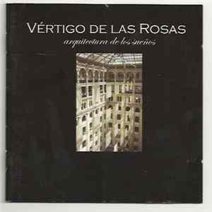 Vértigo De Las Rosas - Arquitectura De Los Sueños Album