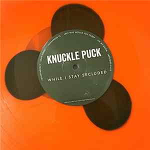 Knuckle Puck - While I Stay Secluded Album