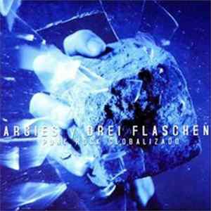 Argies, Drei Flaschen - Punk Rock Globalizado Album