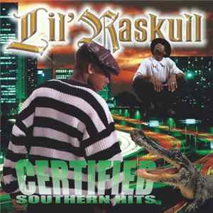 Lil' Raskull - Certified Southern Hits Album