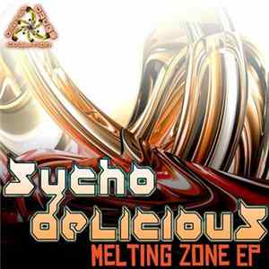 Sychodelicious - Melting Zone EP Album