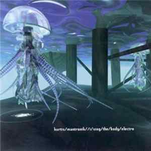 Kurtis Mantronik - I Sing The Body Electro Album