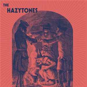 The Hazytones - The Hazytones Album