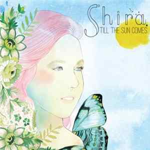 Shira - Till The Sun Comes Album