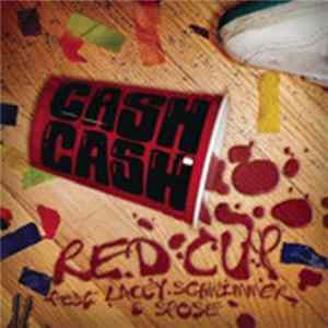 Cash Cash Feat. Lacey Schwimmer & Spose - Red Cup (I Fly Solo) Album
