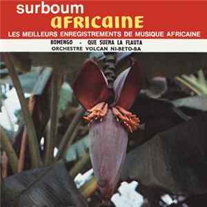 Orchestre Volcan Ni Beto Ba - Bomengo / Que Suena La Flauta Album