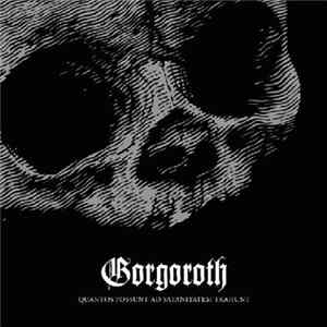 Gorgoroth - Quantos Possunt Ad Satanitatem Trahunt Album