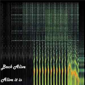 Back Alive - Alive It Is Album