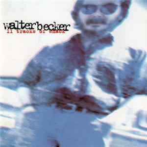Walter Becker - 11 Tracks Of Whack Album