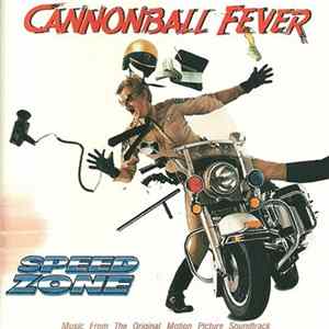 Various - Cannonball Fever - Speed Zone (Music From The Original Motion Picture Soundtrack) Album