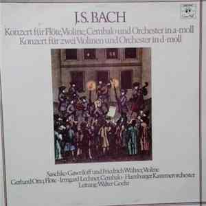 J.S. Bach, The Hamburg Chamber Orchestra, Walter Goehr - Konzert Für Flöte, Violine, Cembalo Un Dorchester Ina-moll / Konzert Für Zwei Violinen Und Orchester In D-moll Album