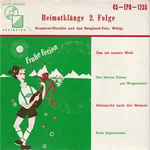 Die Koaserer Dirndln, Das Bergland-Trio, Wörgl, Die Koaserer Dirndln, Das Bergland-Trio - Frohe Ferien - Heimatklänge II Album