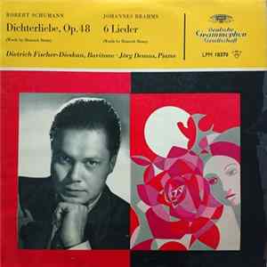 Robert Schumann - Johannes Brahms, Dietrich Fischer-Dieskau · Jörg Demus - Dichterliebe Op.48 · 6 Lieder Album