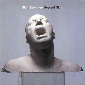 Nitin Sawhney - Beyond Skin Album