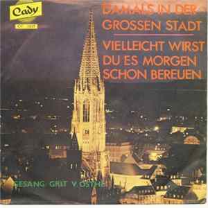 Grit V. Osthe - Damals In Der Grossen Stadt / Vielleicht Wirst Du Es Morgen Schon Bereuen Album