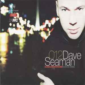 Dave Seaman - Global Underground 012: Buenos Aires Album