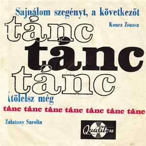 Koncz Zsuzsa / Zalatnay Sarolta - Sajnálom Szegényt A Következőt / Átölelsz Még Album