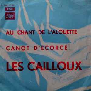 Les Cailloux - Au Chant De L'Alouette / Canot D' Ecorce Album