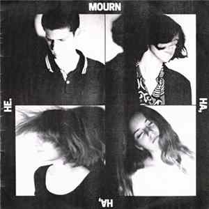 Mourn - Ha, Ha, He. Album