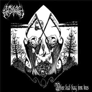 Fall Of The Bastards - Where Dead Hang From Trees Album