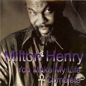 Milton Henry - You Make My Life Complete Album