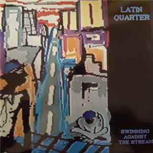 Latin Quarter - Swimming Against The Stream Album