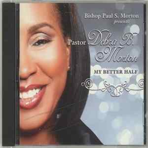 Pastor Debra B. Morton - My Better Half Album