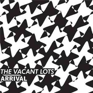 The Vacant Lots - Arrival Album