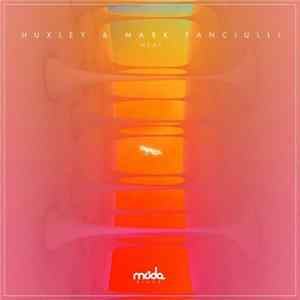 Huxley & Mark Fanciulli - Heat Album