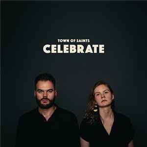 Town Of Saints - Celebrate Album