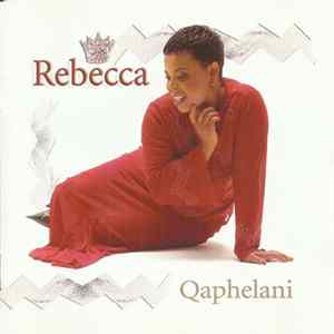 Rebecca - Qaphelani Album