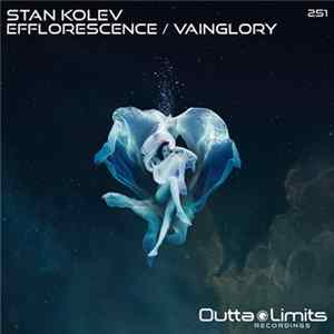 Stan Kolev - Efflorescence / Vainglory Album