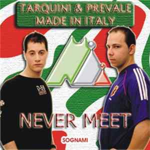 Tarquini & Prevale, Made In Italy - Never Meet / Sognami Album