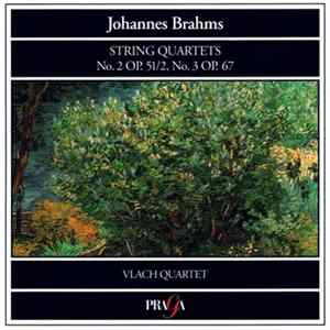 Johannes Brahms, Vlach Quartet - String Quartets No. 2, Op. 51/2 & No. 3, Op. 67 Album