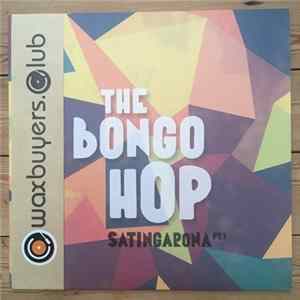 The Bongo Hop - Satingarona Pt.1 Album