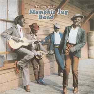 Memphis Jug Band - The Best Of The Memphis Jug Band Album