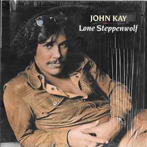 John Kay - Lone Steppenwolf Album