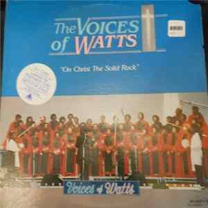 Voices Of Watts - On Christ The Solid Rock Album