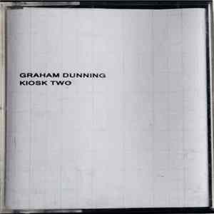 Graham Dunning - Kiosk Two Album