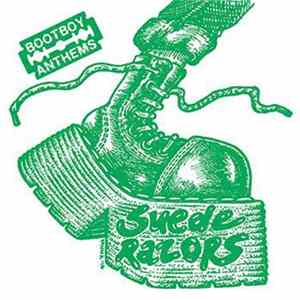 Suede Razors - Bootboy Anthems Album