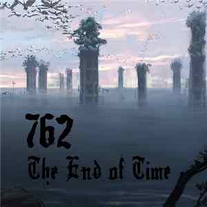 762 - The End Of Time Album