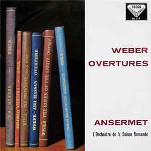 Weber, Ansermet, L'Orchestre De La Suisse Romande - Overtures Album