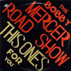 The Bobby Mercer Road Show - This One's For You Album