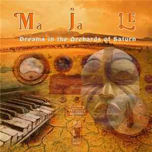 Ma·Ja·Le - Dreams In The Orchards Of Saturn Album