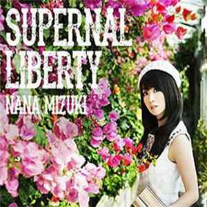 Nana Mizuki - Supernal Liberty Album