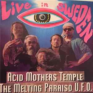 Acid Mothers Temple & The Melting Paraiso U.F.O. - Live In Sweden Album